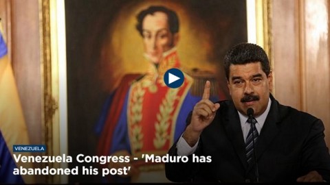 Venezuela's Congress: 'Maduro has abandoned his post